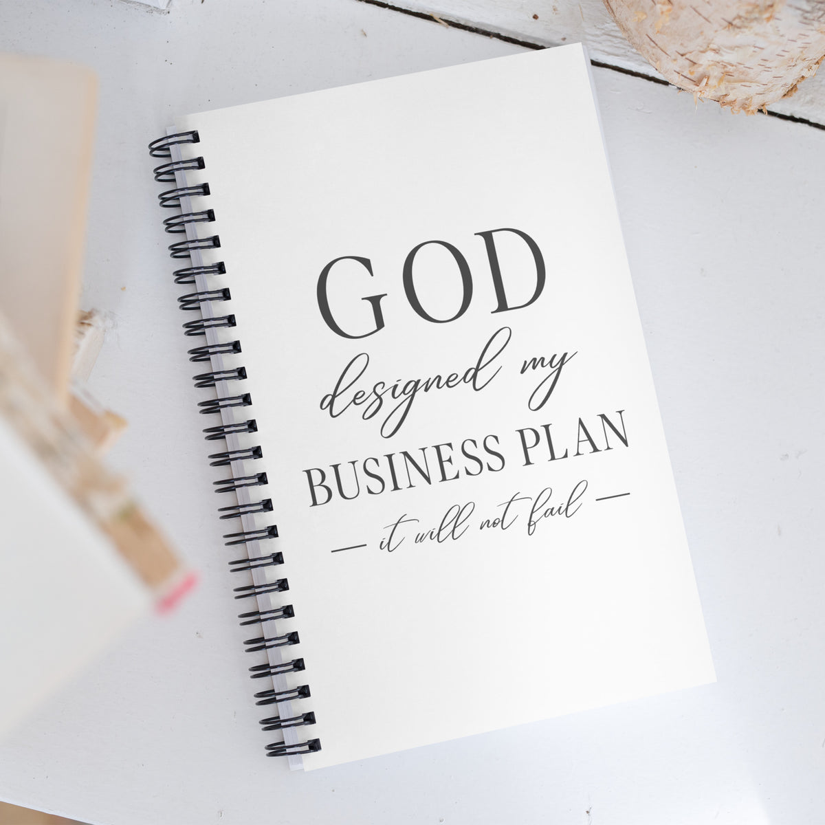 God Designed My Business Plan - It Will Not Fail Spiral Notebook