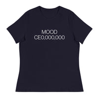 Mood: CE0,000,000 Women's Relaxed T-Shirt