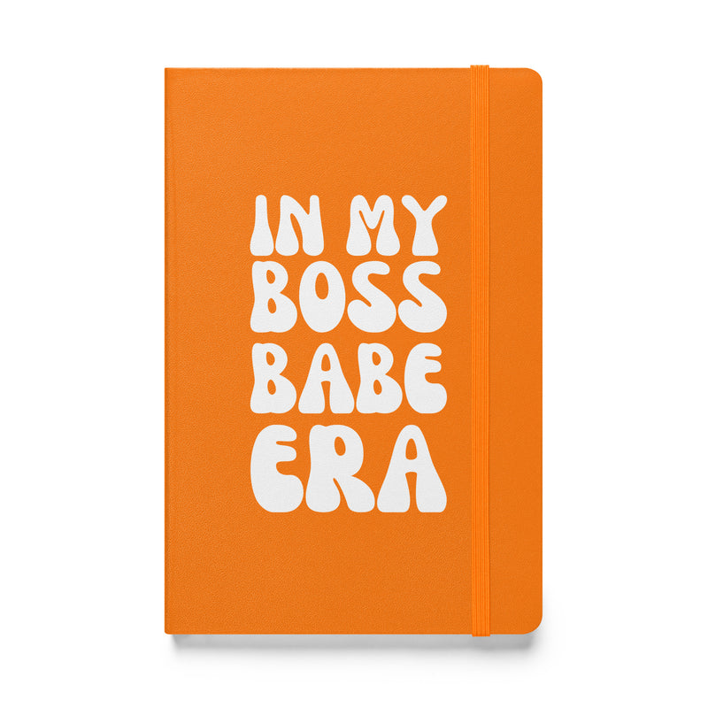 In My Boss Babe Era Hardcover Bound Notebook