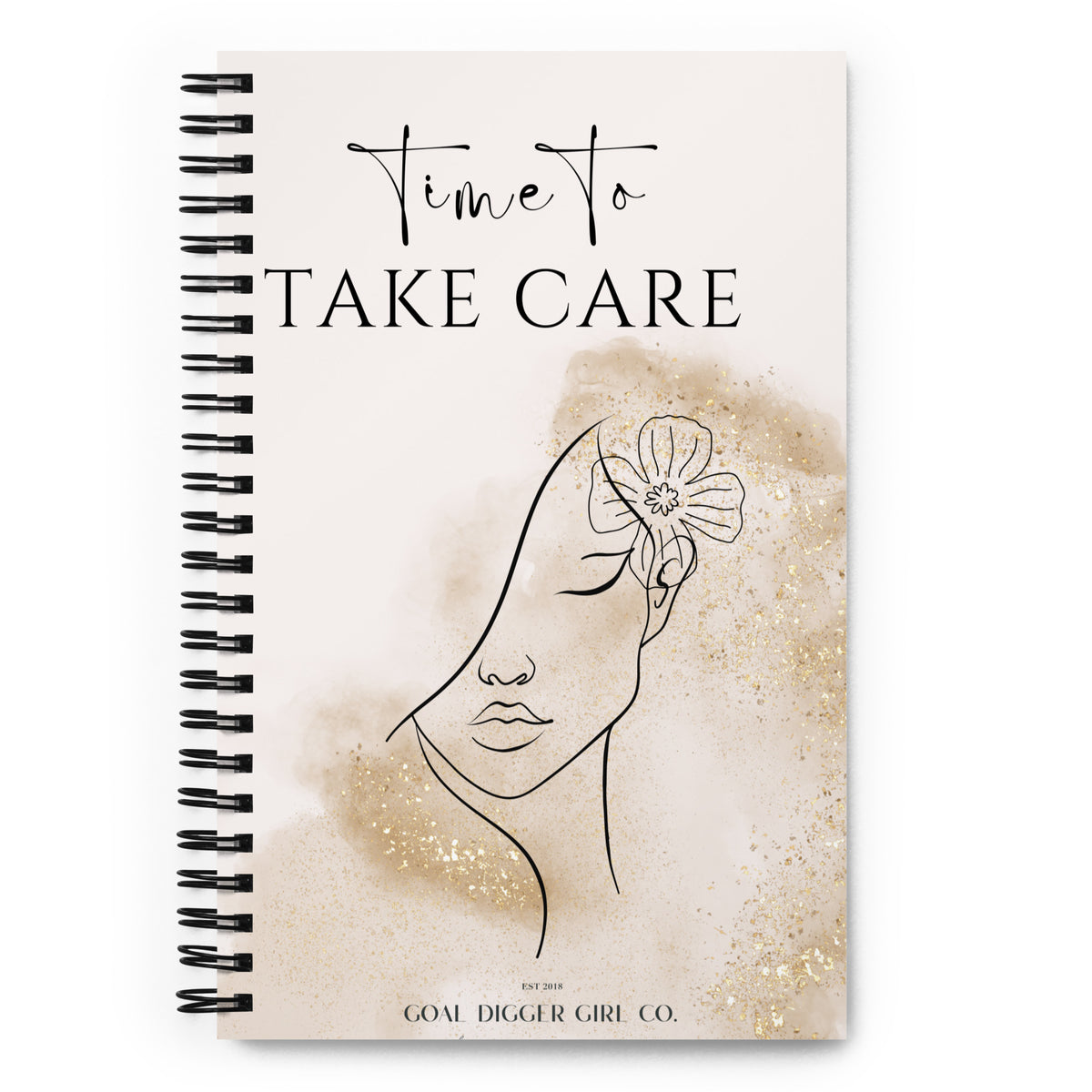 Time To Take Care Spiral Notebook Time To Take Care