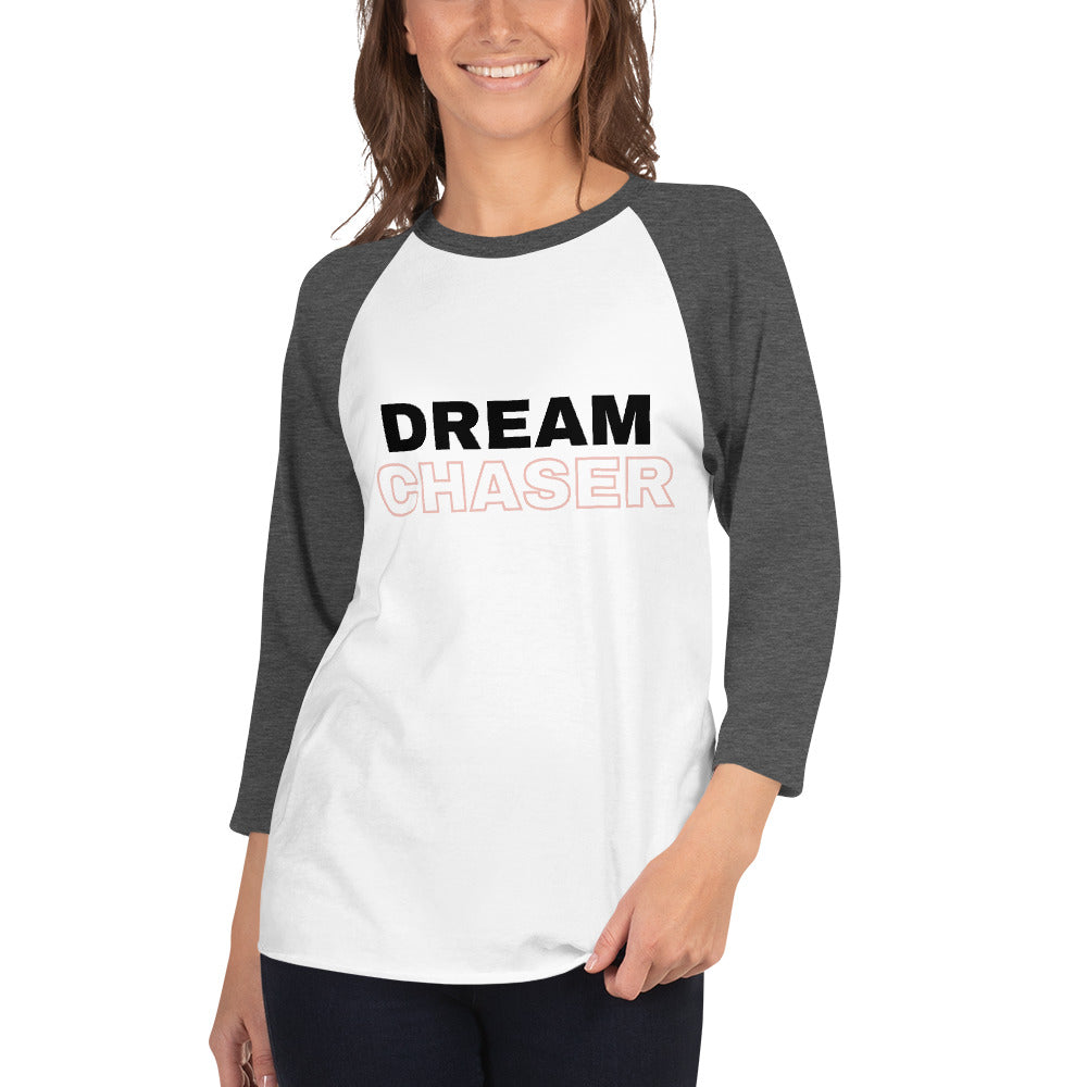 Dream Chaser 3/4 Sleeve Raglan Shirt