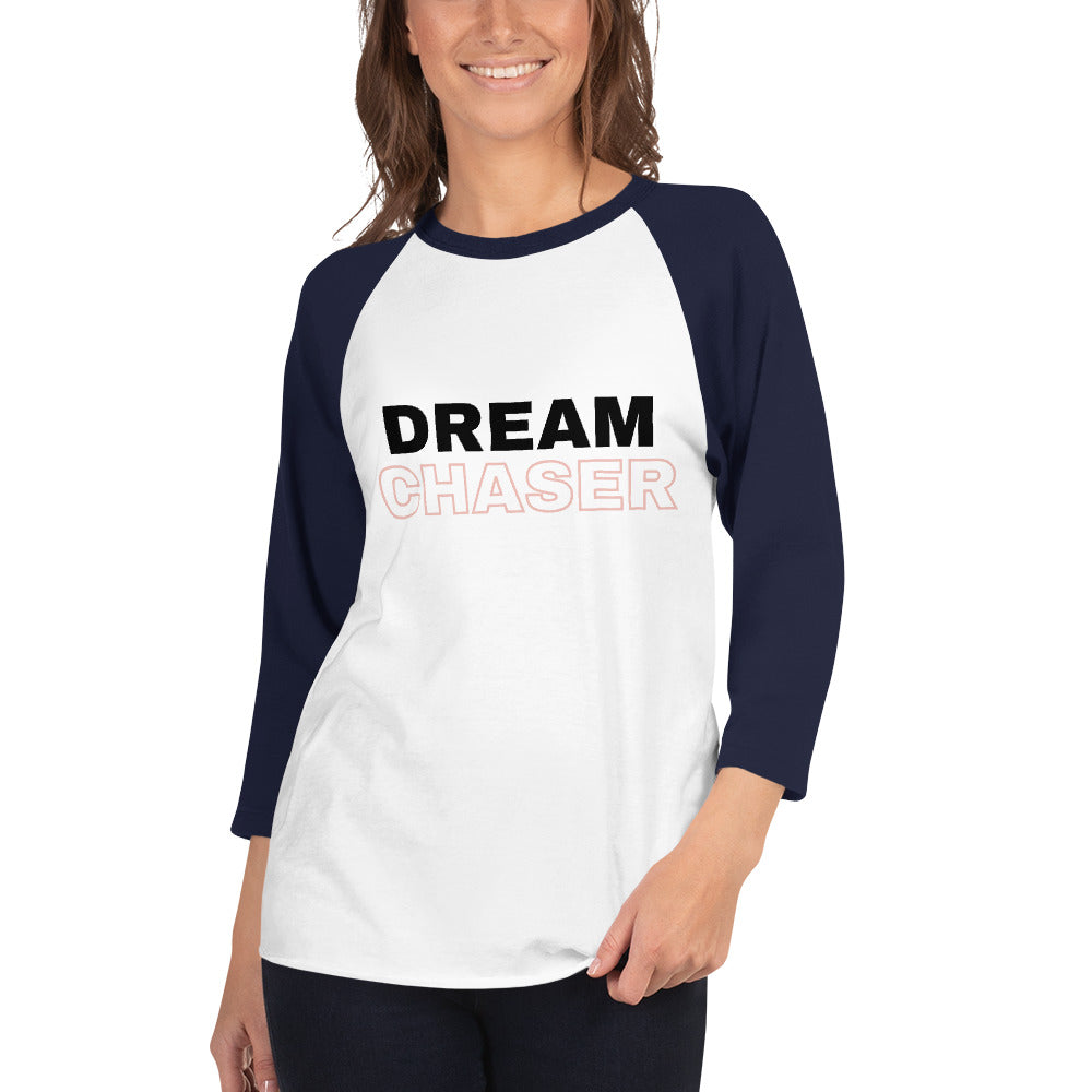 Dream Chaser 3/4 Sleeve Raglan Shirt