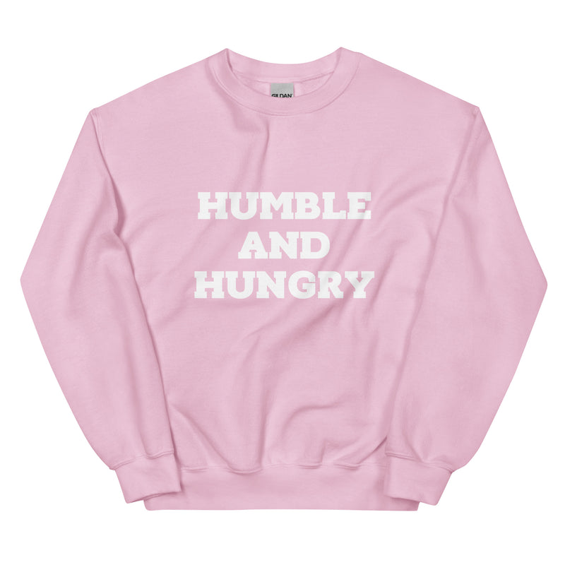 Humble and Hungry Unisex Sweatshirt (plus sizes available)