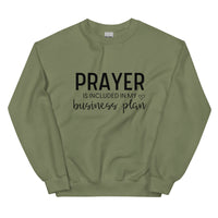 Prayer is Included in My Business Plan Unisex Sweatshirt