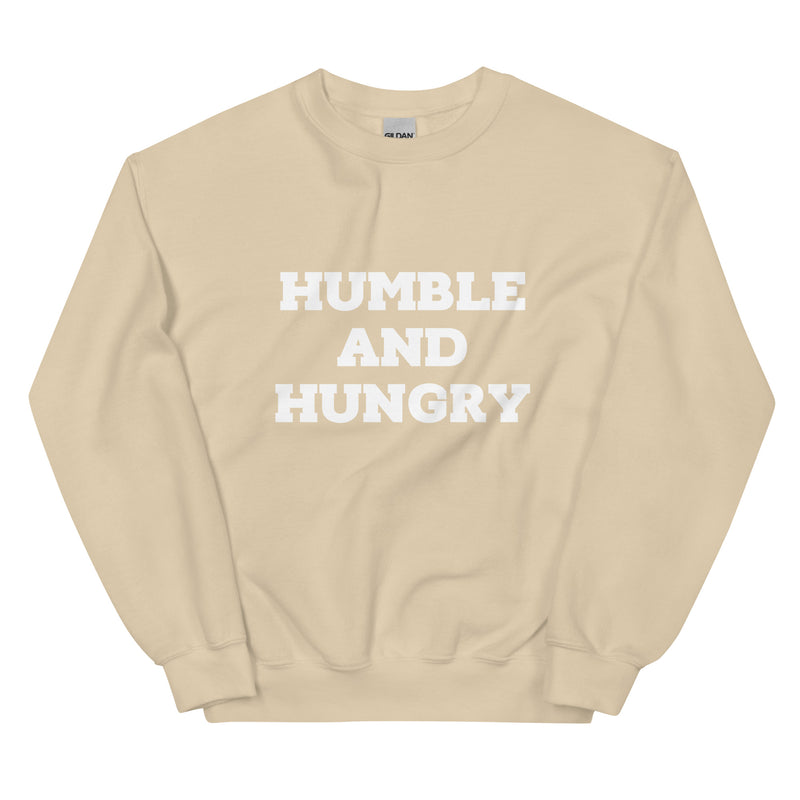 Humble and Hungry Unisex Sweatshirt (plus sizes available)