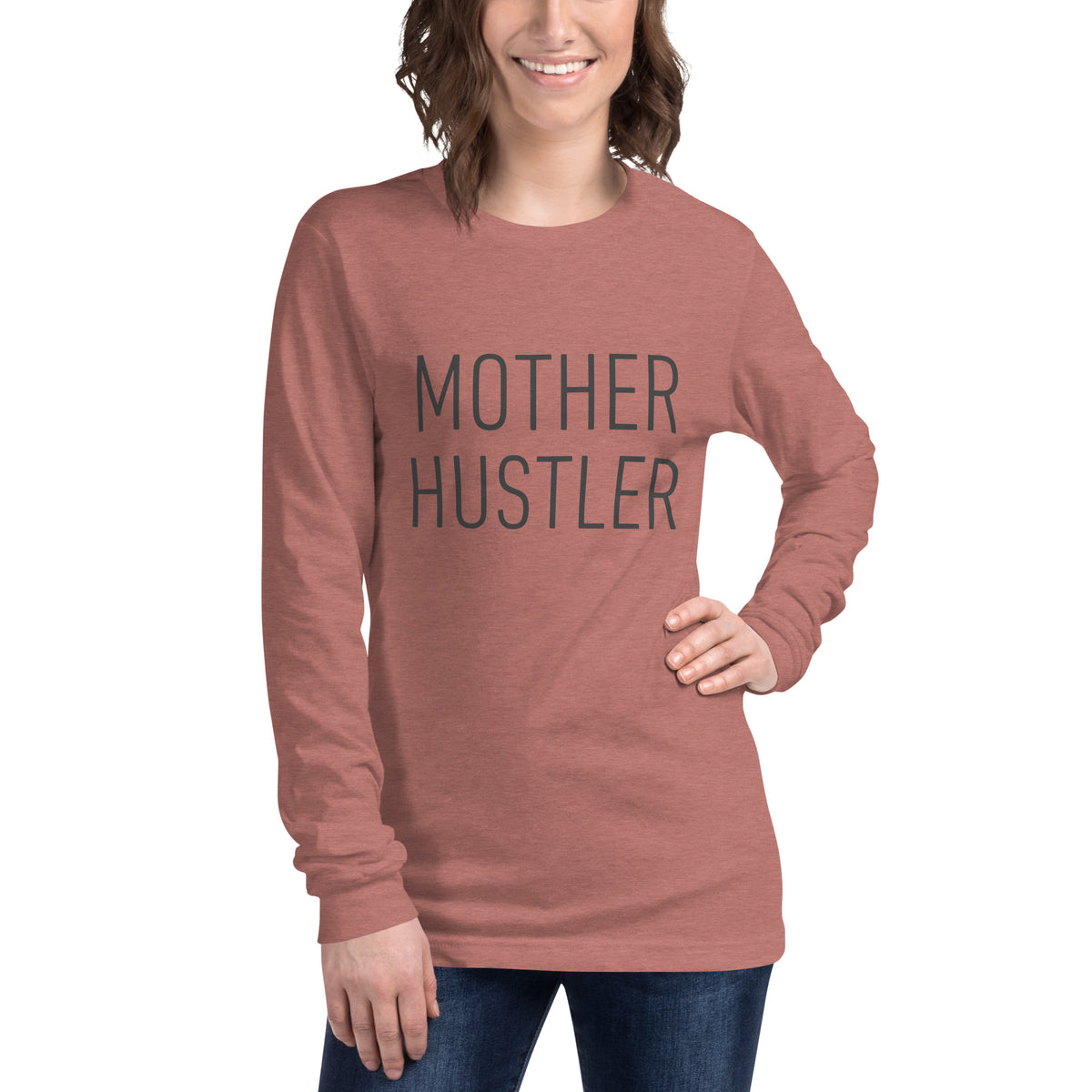 Mother Hustler Unisex Long Sleeve Tee