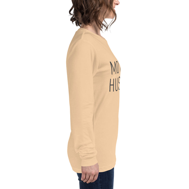 Mother Hustler Unisex Long Sleeve Tee