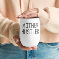 Mother Hustler 12 Oz. Tumbler