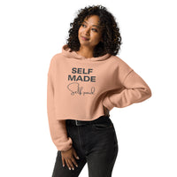 Self Made Self Paid Crop Hoodie