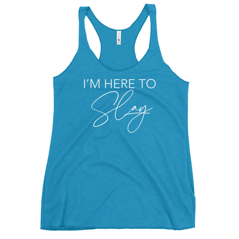 I'm Here to Slay Women's Racerback Tank