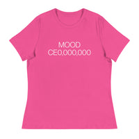 Mood: CE0,000,000 Women's Relaxed T-Shirt