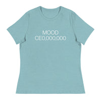 Mood: CE0,000,000 Women's Relaxed T-Shirt