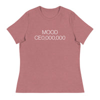 Mood: CE0,000,000 Women's Relaxed T-Shirt