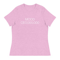 Mood: CE0,000,000 Women's Relaxed T-Shirt