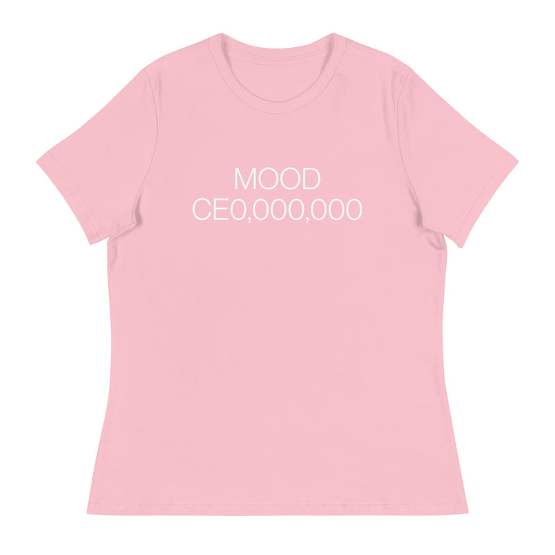 Mood: CE0,000,000 Women's Relaxed T-Shirt