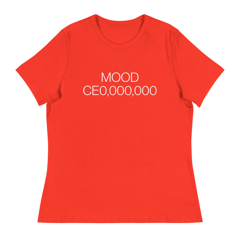 Mood: CE0,000,000 Women's Relaxed T-Shirt