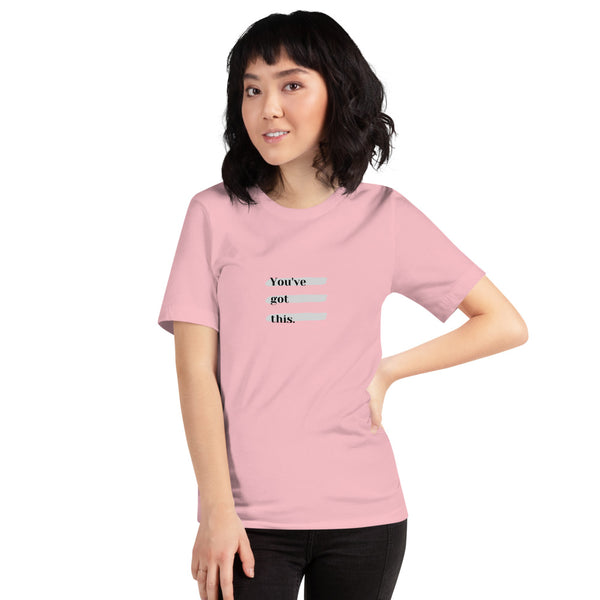Short-Sleeve Unisex T-Shirt, You've Got This