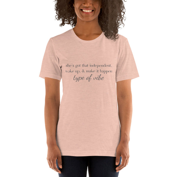 "She's Got That Wake Up  & Make it Happen Vibe", Short-Sleeve Unisex T-Shirt